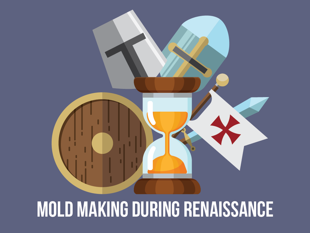 Mold making during renaissance