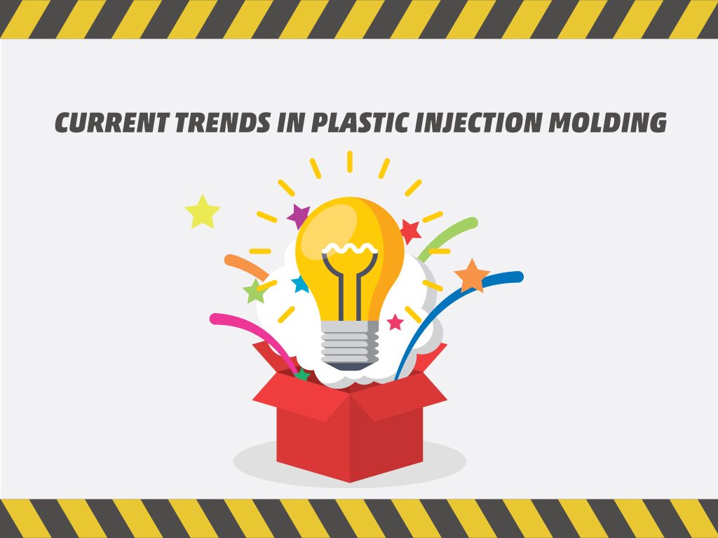 Current Trends in Plastic Injection Molding