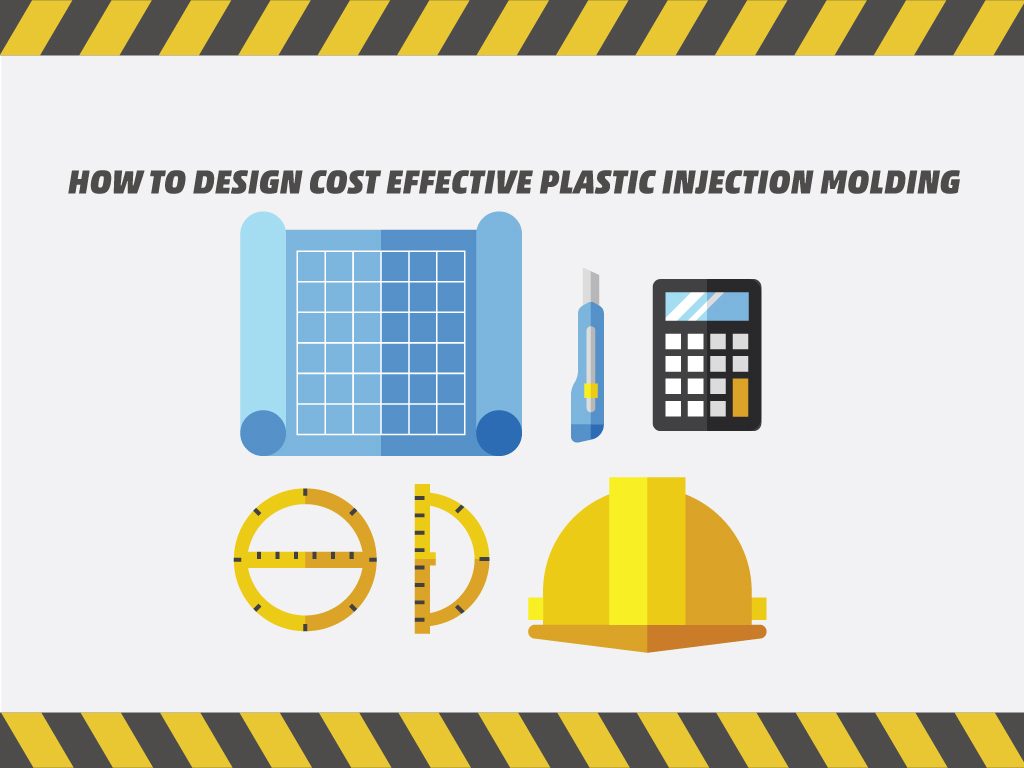 How to Design Cost Effective Plastic Injection Molding