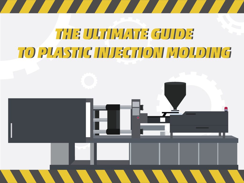 The Ultimate Guide to Plastic Injection Molding