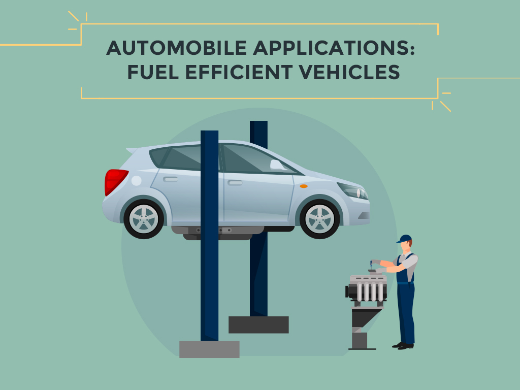 Automobile Applications Fuel Efficient Vehicles