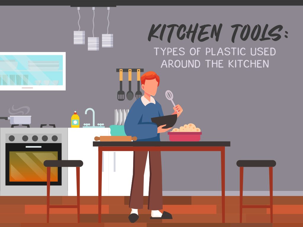 Kitchen Tools: Types of Plastic Used Around the Kitchen